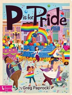 P Is For Pride Board Book by Greg Paprocki