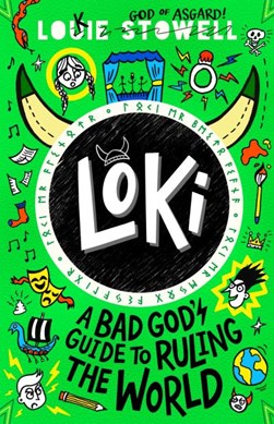 Loki A Bad Gods Guide To Ruling The World P/B by Louie Stowell