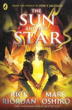 From The World Of Percy Jackson The Sun And The Star P/B by Rick Riordan