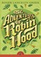 The adventures of Robin Hood by Roger Lancelyn Green