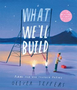What Well Build Plans For Our Together Future P/B by Oliver Jeffers