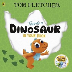 Theres A Dinosaur In Your Book P/B by Tom Fletcher