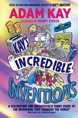 Kays Incredible Inventions TPB by Adam Kay