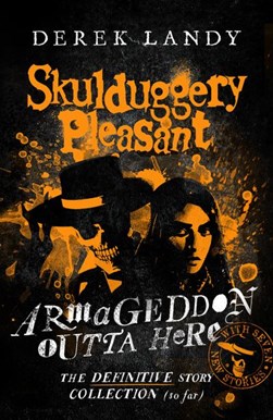 Skulduggery Pleasant Armageddon Outta Here TPB by Derek Landy