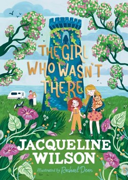 Girl Who Wasnt There TPB by Jacqueline Wilson