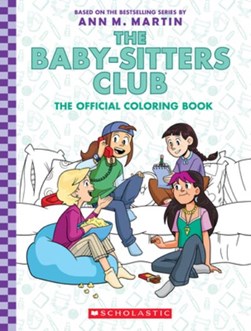 Baby Sitters Club The Official Colouring Book P/B by Fran Brylewska