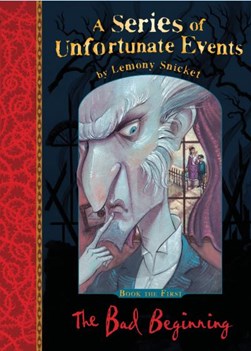 Unfortunate Events 1 Bad Beginning by Lemony Snicket