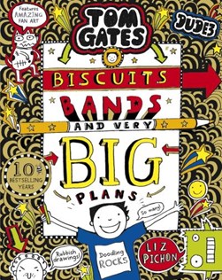 Biscuits, bands and very big plans by Liz Pichon