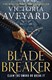 Blade Breaker P/B by Victoria Aveyard