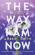 Way I Am Now P/B by Amber Smith