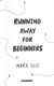 Running Away For Beginners P/B by Mark Illis