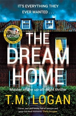 Dream Home TPB by T. M. Logan