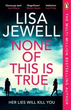 None Of This Is True P/B by Lisa Jewell