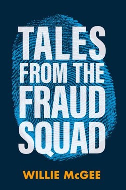 Tales From The Fraud Squad P/B by Willie McGee