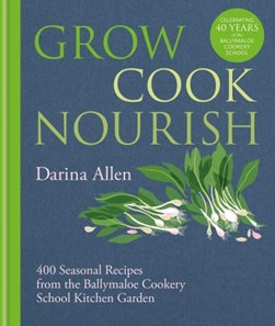 Grow Cook Nourish H/B by Darina Allen