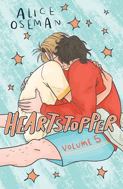Heartstopper Volume Five TPB by Alice Oseman