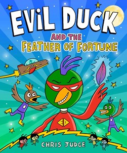 Evil Duck And The Feather Of Fortune P/B by Chris Judge