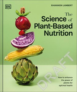 Science Of Plant Based Nutrition H/B by Rhiannon Lambert
