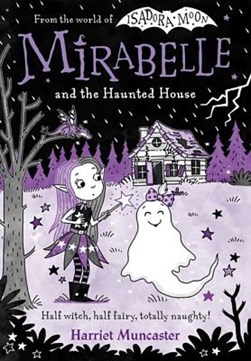 Mirabelle And The Haunted House (Book 9) P/B by Harriet Muncaster