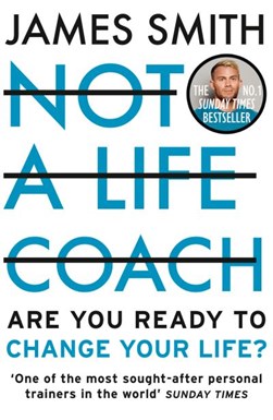 Not A Life Coach P/B by James Smith