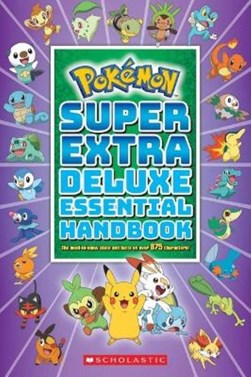 Pokémon super extra deluxe essential handbook by Scholastic Inc